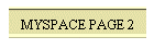 MYSPACE PAGE 2