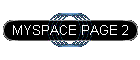 MYSPACE PAGE 2