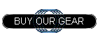 BUY OUR GEAR