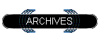 ARCHIVES