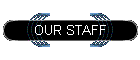 OUR STAFF